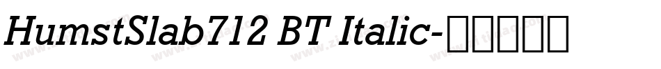 HumstSlab712 BT Italic字体转换